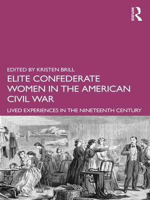 cover image of Elite Confederate Women in the American Civil War